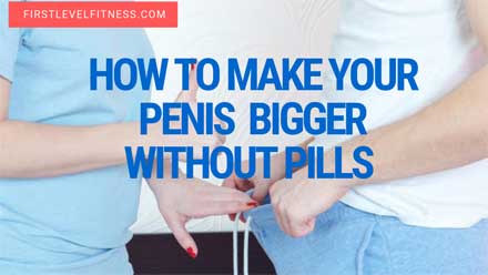 Ways to make dick bigger